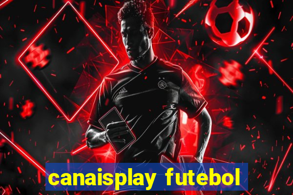 canaisplay futebol